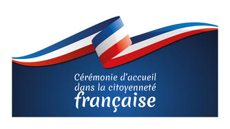 Cérémonie d'accueil dans la citoyenneté française - Semaine de l'intégration - 11 au 15 octobre 2021